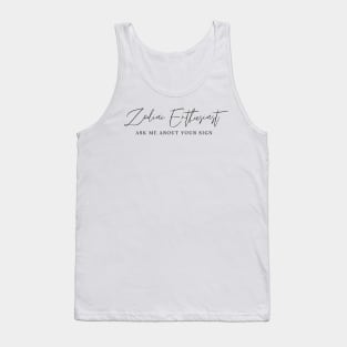 Zodiac Enthusiast – Ask Me About Your Sign Tank Top